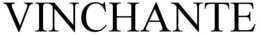 VINCHANTE trademark