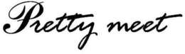 PRETTY MEET trademark