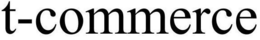 T-COMMERCE trademark