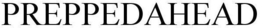 PREPPEDAHEAD trademark