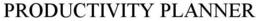 PRODUCTIVITY PLANNER trademark