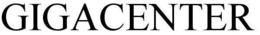 GIGACENTER trademark