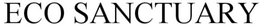 ECO SANCTUARY trademark