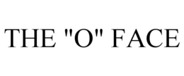 THE "O" FACE trademark