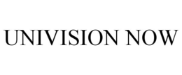 UNIVISION NOW trademark