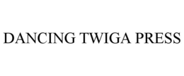 DANCING TWIGA PRESS trademark