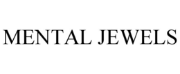 MENTAL JEWELS trademark