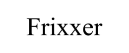 FRIXXER trademark