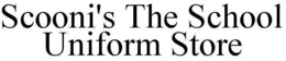 SCOONI'S THE SCHOOL UNIFORM STORE trademark