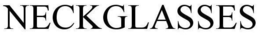 NECKGLASSES trademark