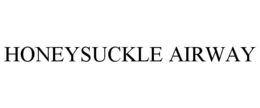 HONEYSUCKLE AIRWAY trademark