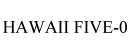 HAWAII FIVE-0 trademark