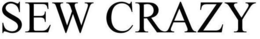 SEW CRAZY trademark