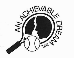 AN ACHIEVABLE DREAM INC. trademark