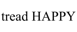 TREAD HAPPY trademark