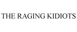 THE RAGING KIDIOTS trademark