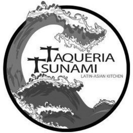 TAQUERIA TSUNAMI LATIN-ASIAN KITCHEN trademark