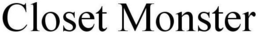 CLOSET MONSTER trademark