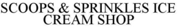 SCOOPS & SPRINKLES ICE CREAM SHOP trademark