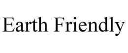 EARTH FRIENDLY trademark