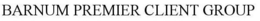 BARNUM PREMIER CLIENT GROUP trademark