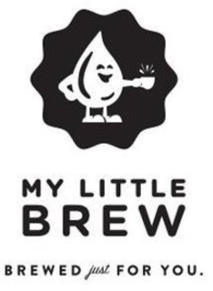 MY LITTLE BREW BREWED JUST FOR YOU. trademark