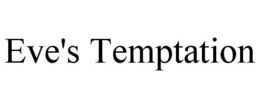 EVE'S TEMPTATION trademark