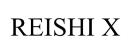 REISHI X trademark