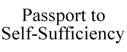 PASSPORT TO SELF-SUFFICIENCY trademark