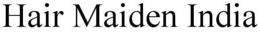 HAIR MAIDEN INDIA trademark
