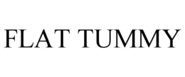 FLAT TUMMY trademark
