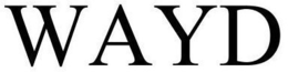 WAYD trademark