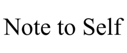 NOTE TO SELF trademark