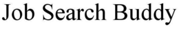 JOB SEARCH BUDDY trademark
