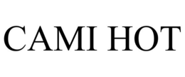 CAMI HOT trademark