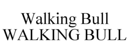 WALKING BULL WALKING BULL trademark