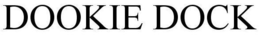 DOOKIE DOCK trademark