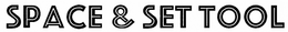 SPACE & SET TOOL trademark