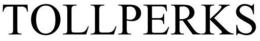 TOLLPERKS trademark