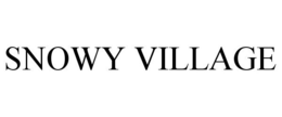 SNOWY VILLAGE trademark