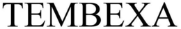 TEMBEXA trademark