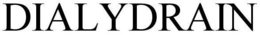 DIALYDRAIN trademark