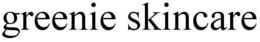 GREENIE SKINCARE trademark