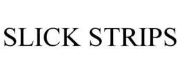 SLICK STRIPS trademark