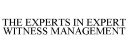 THE EXPERTS IN EXPERT WITNESS MANAGEMENT trademark