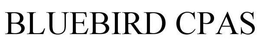 BLUEBIRD CPAS trademark