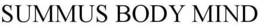 SUMMUS BODY MIND trademark