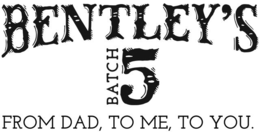 BENTLEY'S BATCH 5 FROM DAD,TO ME, TO YOU. trademark