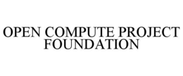 OPEN COMPUTE PROJECT FOUNDATION trademark