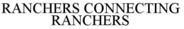 RANCHERS CONNECTING RANCHERS trademark